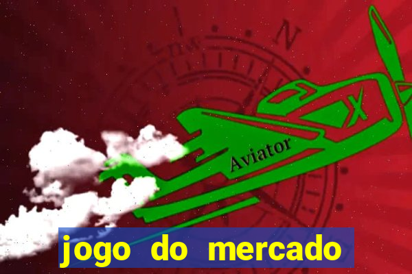 jogo do mercado dinheiro infinito